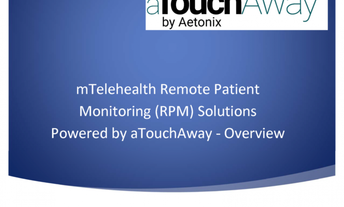 mTelehealth Remote Patient Monitoring (RPM) Solutions Powered by aTouchAway - Overview - Title Page