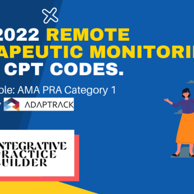 New 2022 Remote Therapeutic Monitoring (RTM) CPT codes Can Be Effectively Used By Doctors